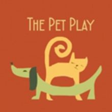The Dramatic Question Theatre Will Present a Workshop Production of THE PET PLAY