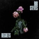 Bri Steves Releases New Track And Video For REGRETS