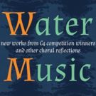 C4: The Choral Composer/Conductor Collective Presents 'Water Music'