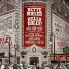 HELLO, DOLLY! with Bette Midler Taped for Lincoln Center Archives
