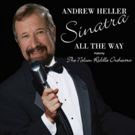 DiamonDisc Records Announces Release of Andrew Heller's Latest Recording SINATRA ALL…