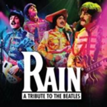 RAIN: A Tribute To The Beatles Comes to Cincinnati Music Hall