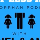 DADDY-LESS ISSUES: THE ORPHAN PODCAST Releases Brand New Episode