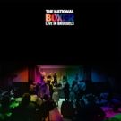 The National Release BOXER LIVE IN BRUSSELS + Announce Additional U.S. Tour Dates