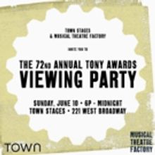 Town Stages & Musical Theatre Factory Present The 72nd Annual Tony Awards Viewing…