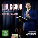THURGOOD by George Stevens Jr. Presented in Partnership with Jubilee Theatre