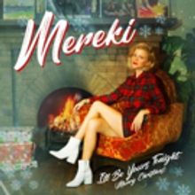 Mereki Releases Holiday Song I'LL BE YOURS TONIGHT (MERRY CHRISTMAS)