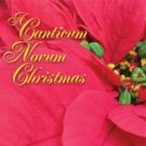 The Canticum Novum Singers Presents A CANTICUM NOVUM CHRISTMAS