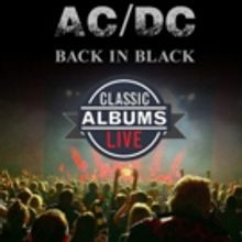 Classic Albums Live Returns to Festival Place with AC/DC's Back in Black