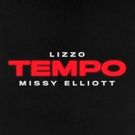 Lizzo Releases TEMPO Featuring Missy Elliott