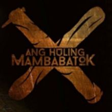 ANG HULING MAMBABATOK Premieres Today