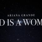 VIDEO: Ariana Grande Releases New Single GOD IS A WOMAN With Lyric Video
