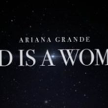 VIDEO: Ariana Grande Releases New Single GOD IS A WOMAN With Lyric Video