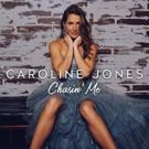 Country/Pop Singer Caroline Jones Releases CHASIN' ME