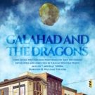The World Premiere Of GALAHAD AND THE DRAGONS to Be Presented as Part Of HERE's…