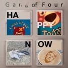 Gang of Four To Release HAPPY NOW 3/1, Plus Announce US Tour