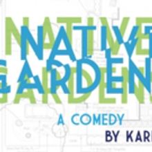 Notre Dame Film, Television, and Theatre Presents NATIVE GARDENS