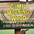 CAMP MORNING WOOD Opens At The Theater Center Starting May 29
