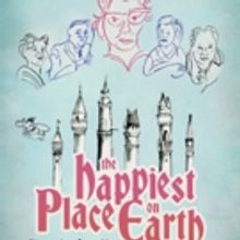 Meet The Cast Of HAPPIEST PLACE ON EARTH By Philip Dawkins