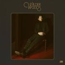NEEDTOBREATHE Frontman Wilder Woods' Self-Titled Debut Album Out 8/9