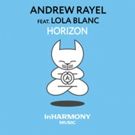 Electronic Dance Music DJ Andrew Rayel Releases New Single HORIZON Featuring Lola…