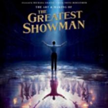 BWW Review: THE ART & MAKING OF THE GREATEST SHOWMAN is a Beautiful and Intriguing Bo