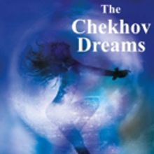 Performances Begin Tomorrow For Dark Romantic Comedy THE CHEKHOV DREAMS At Theatre Ro