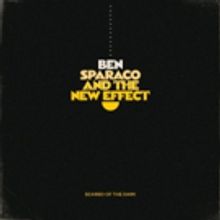 Ben Sparaco And The New Effect Partner With MXDWN To Premiere New Single SCARED OF…