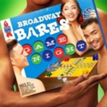 BROADWAY BARES: GAME NIGHT Raises Over $1.8 Million