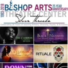 Bishop Arts Theatre Company Celebrates 25 Years Of Artistry, Diversity, Equity, & Inc