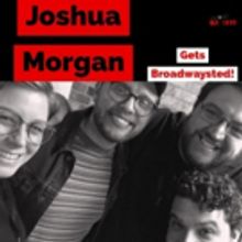 The 'Broadwaysted' Podcast Welcomes AIN'T TOO PROUD's Joshua Morgan