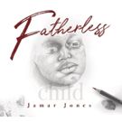 Renowned Pianist & Composer Jamar Jones' First Full-Length Album FATHERLESS CHILD Out Now