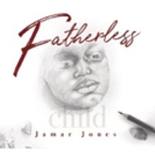 Renowned Pianist & Composer Jamar Jones' First Full-Length Album FATHERLESS CHILD…