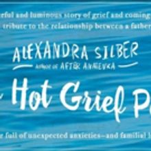 Actress and Author Alexandra Silber's Memoir 'White Hot Grief Parade' Released Today