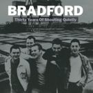 Indie-Music Group BRADFORD Releases THIRTY YEARS OF SHOUTING QUIETLY Today