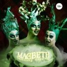 Gate69's MACBETH! THE ADULT PANTO Extended Owing to Popular Demand