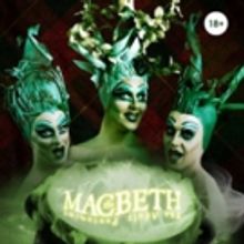 Gate69's MACBETH! THE ADULT PANTO Extended Owing to Popular Demand