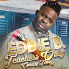 Eddie B. Teachers Only Comedy Tour Comes to Moore Theater in Seattle