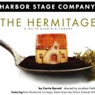 Harbor Stage Opens THE HERMITAGE