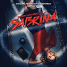 Soundtrack for Season One of CHILLING ADVENTURES OF SABRINA is Available Now