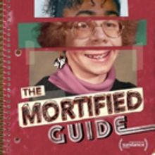 THE MORTIFIED GUIDE to Awkward Romance & More Debuts on Netflix Today