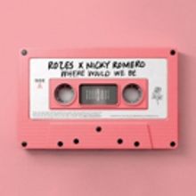 ROZES Joins Dutch Producer Nicky Romero To Release New Single WHERE WOULD WE BE
