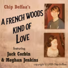 Jack Corbin & Meghan Jenkins Release Recording, 'A French Woods Kind Of Love...'
