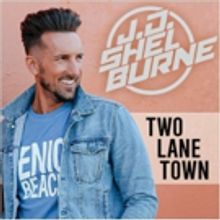 JD Shelburne Announces New Album TWO LANE TOWN Set for July 28 Release