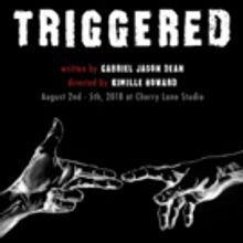 The Amoralists' TRIGGERED Opens Tonight At Cherry Lane