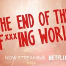 Netflix Renews THE END OF THE F***ING WORLD for a Second Season