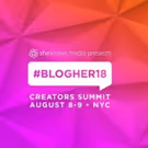 14th Annual #BlogHer18 Creators Summit Announced