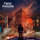 Twig Pigeon Releases New EP 'Beyonds'