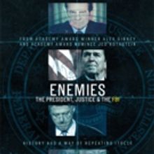 Showtime's 'Enemies: The President, Justice & The FBI' Examines Clinton Presidency on