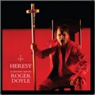 Roger Doyle's First Opera HERESY to be Released on Heresy Records